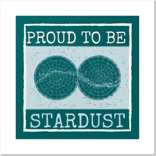 Proud to be Stardust Posters and Art